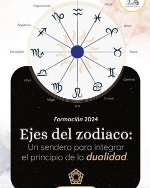 Ejes del zodiaco: Un sendero para integrar el principio de dualidad