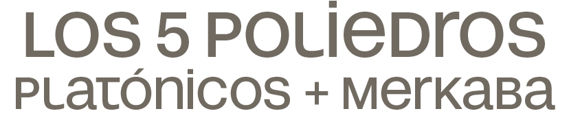 Titulo_Los 5 poliedros Platonicos_geometria sagrada_Merkaba Personal